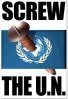 Screw the United Nations!